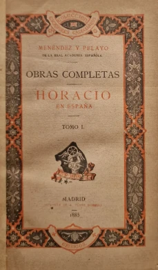 Portada libro : Horacio en España. Obras completas. Tomo I