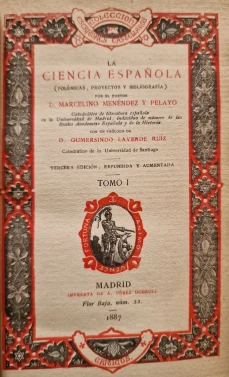 Portada libro : La Ciencia Española (polémicas, proyectos y bibliografía). Tomo I